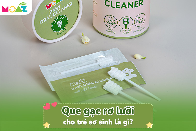 Que gạc rơ lưỡi cho trẻ sơ sinh là gì?