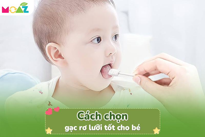 chọn que gạc rơ lưỡi tốt cho trẻ sơ sinh