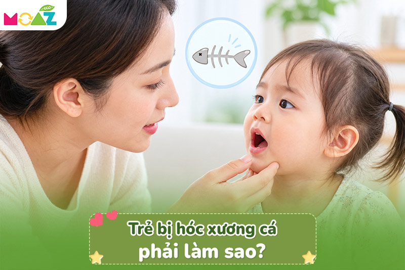 Trẻ bị hóc xương cá phải làm sao?